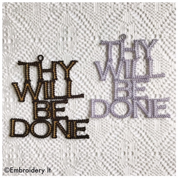 Thy Will Be Done freestanding lace embroidery design