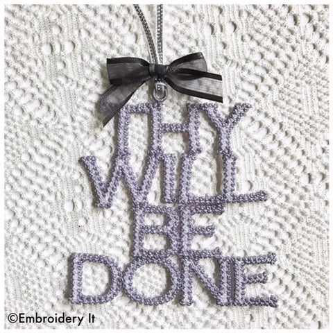 Free Standing Lace Thy Will Be Done machine embroidery design
