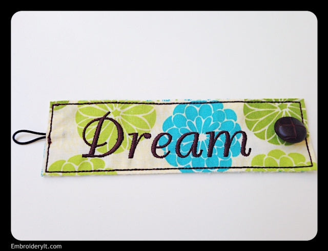 z  Dream Inspirational Cuff - INSTANT DOWNLOAD Machine Embroidery Design in PES format