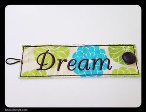 z  Dream Inspirational Cuff - INSTANT DOWNLOAD Machine Embroidery Design in PES format